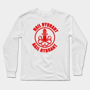 Hail Hydrant Long Sleeve T-Shirt